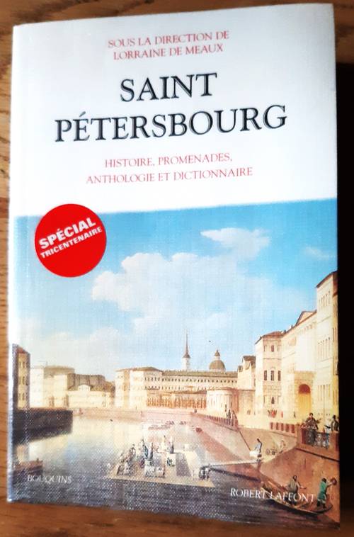 Saint-Pétersbourg - Histoire, promenades, anthologie