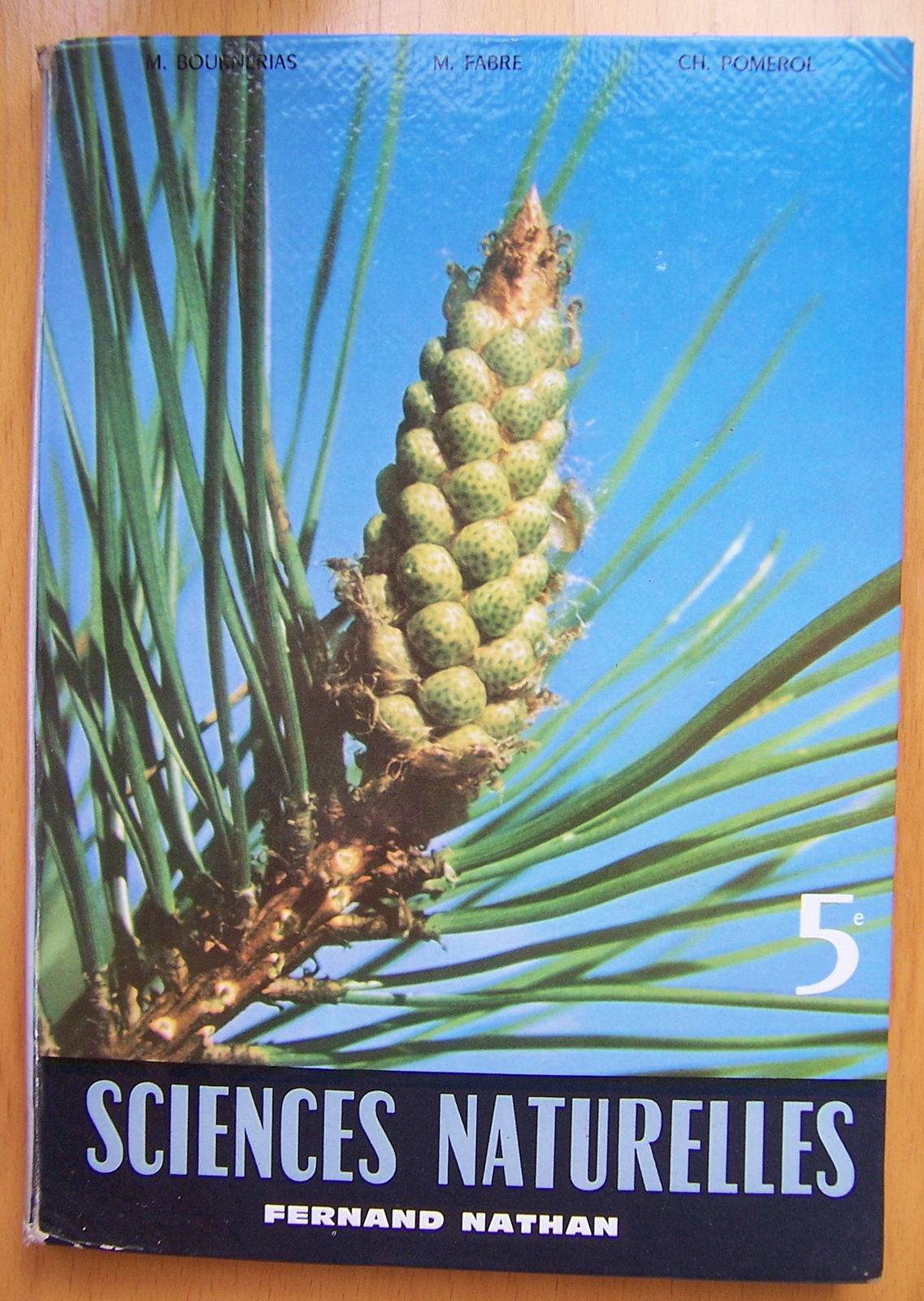 Sciences Naturelles, 5e -  M.Bournerais, M.Fabre, CH.Pomerol
