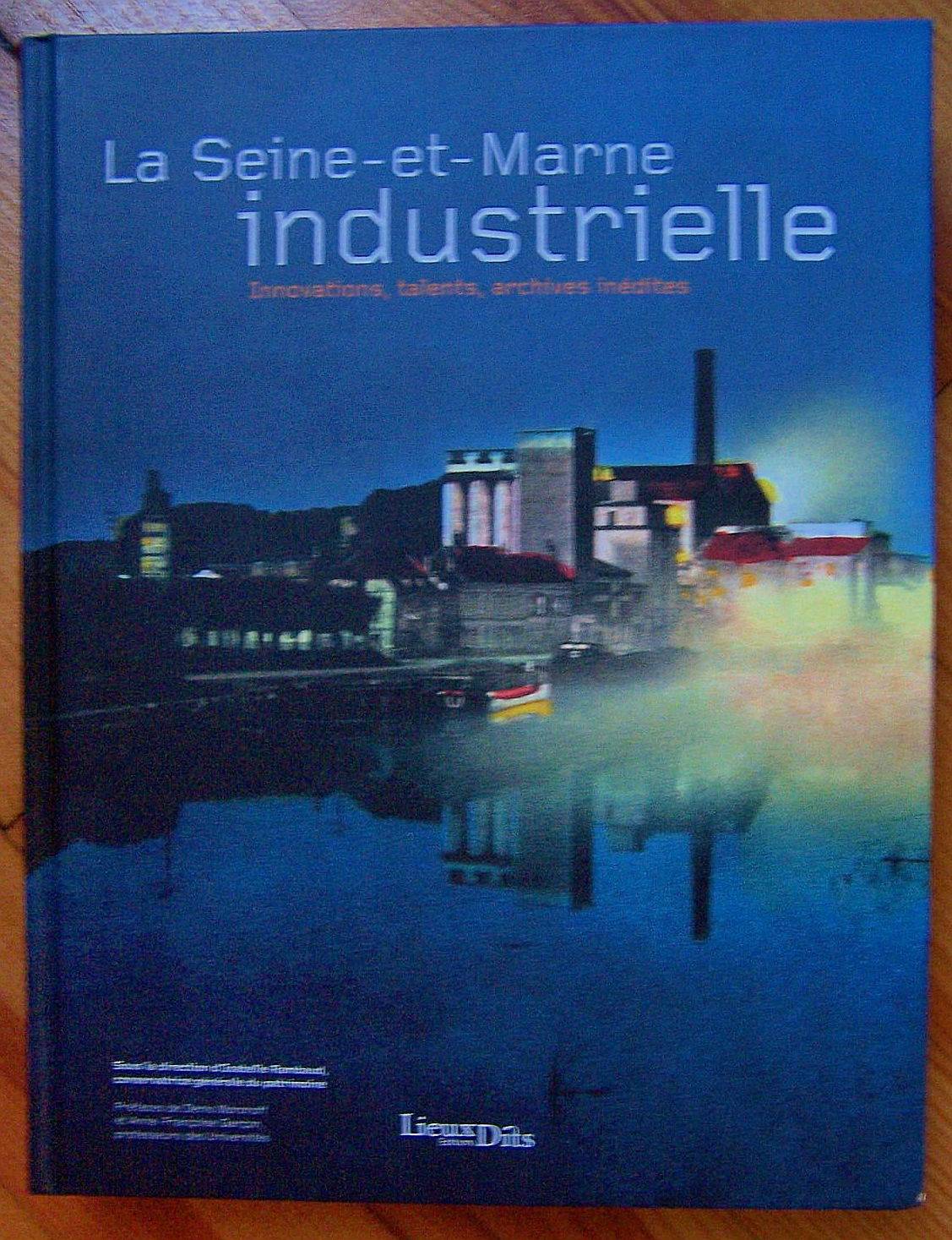 La Seine-et-Marne industrielle - Rambaud, Isabelle (très bon état)