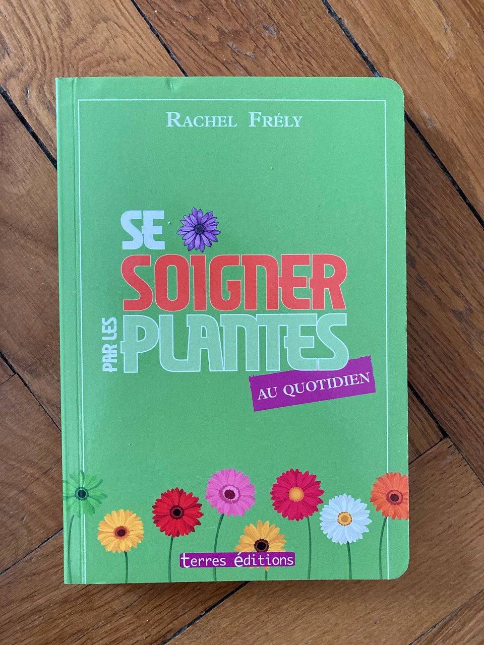"Se soigner par les plantes au quotidien"