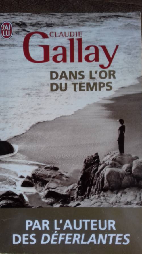 Dans l’or du temps Claudie Gallay