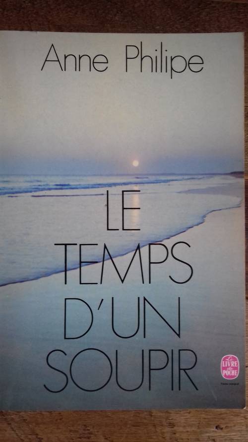 Le temps d’un soupir Anne Philippe