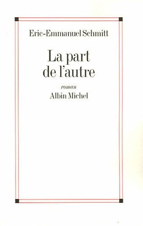 Vends "la part de l’autre" d’Eric-Emmanuel Schmitt