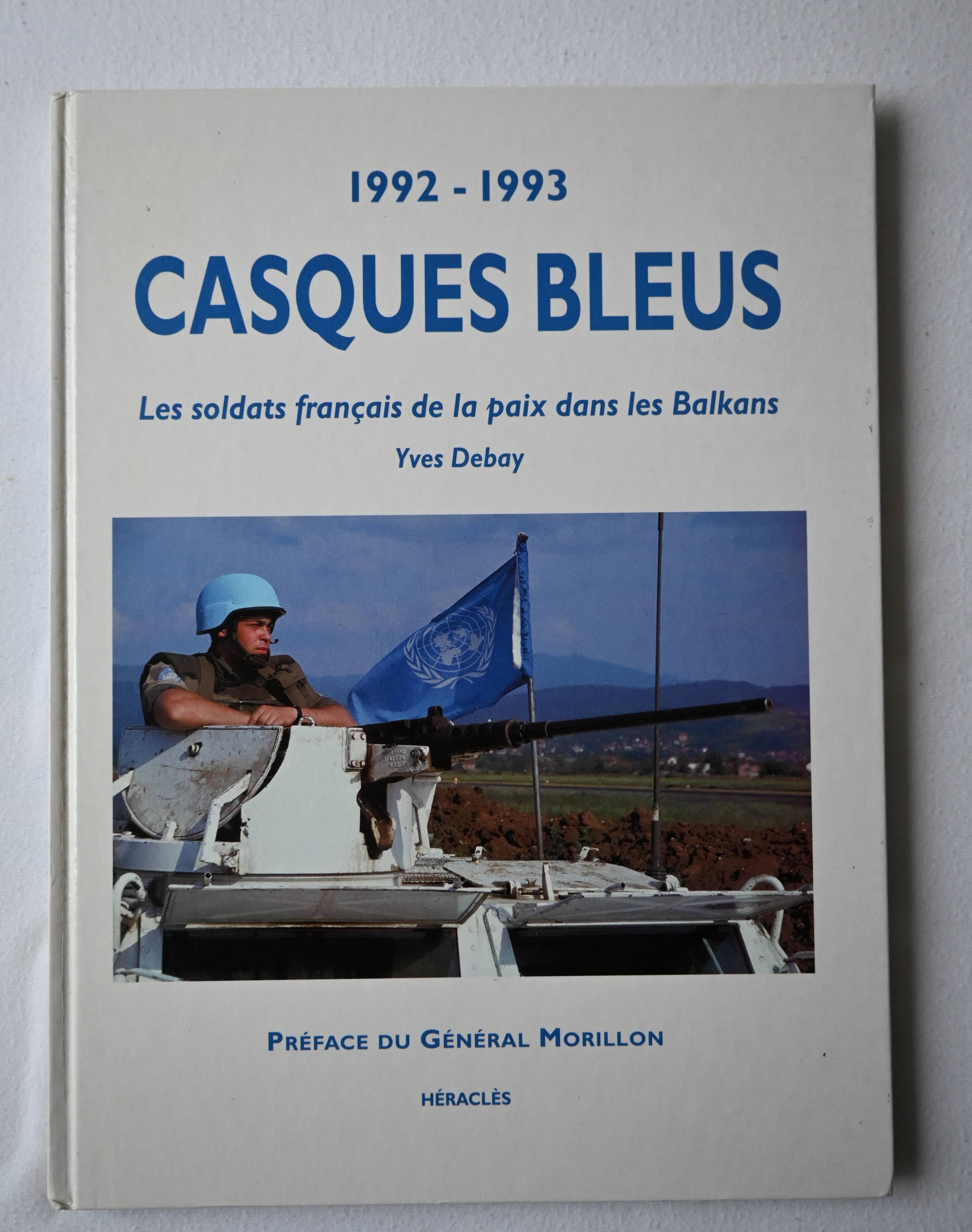 Vends Livre "1992 - 1993 Casques Bleus" d’Yves Debay