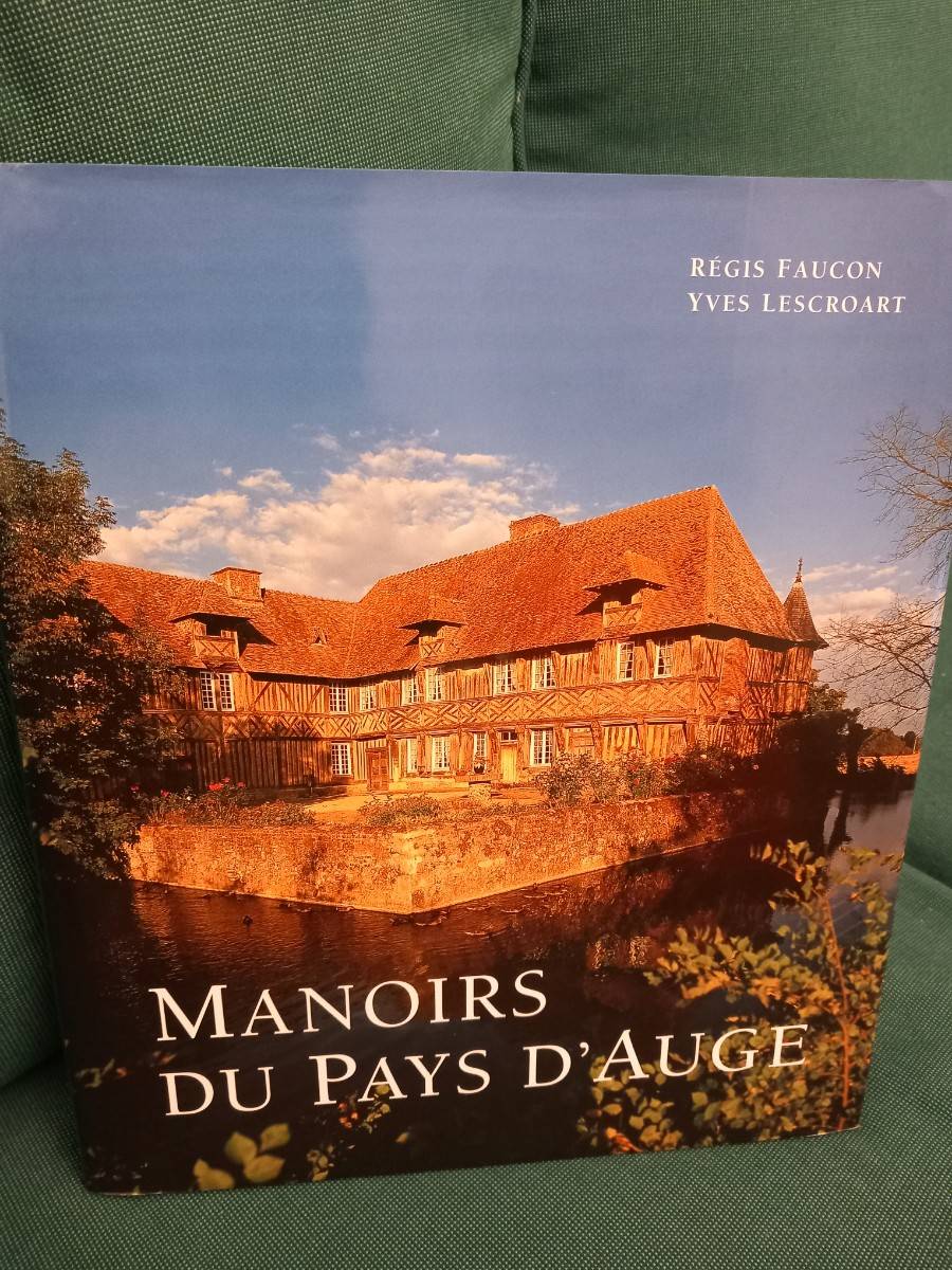 Vends très beau livre "Manoirs du pays d’Auge"
