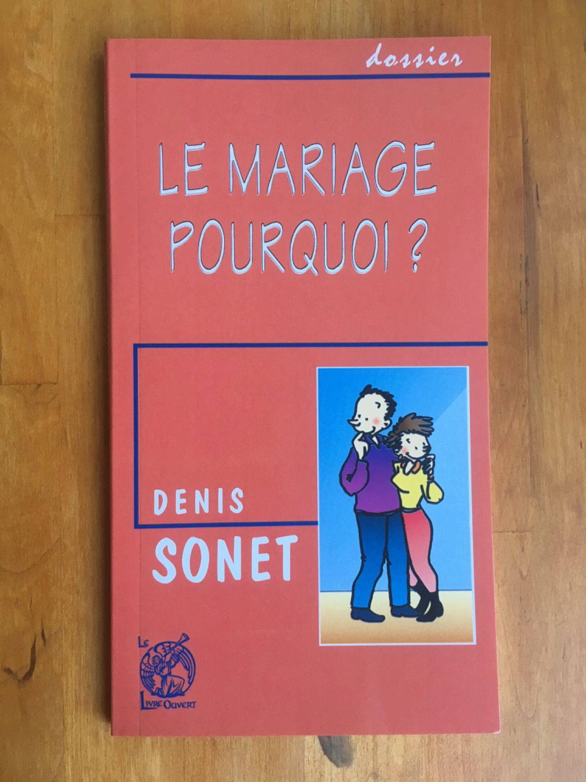Vends livre « Le mariage - Pourquoi ? » de Denis SONET