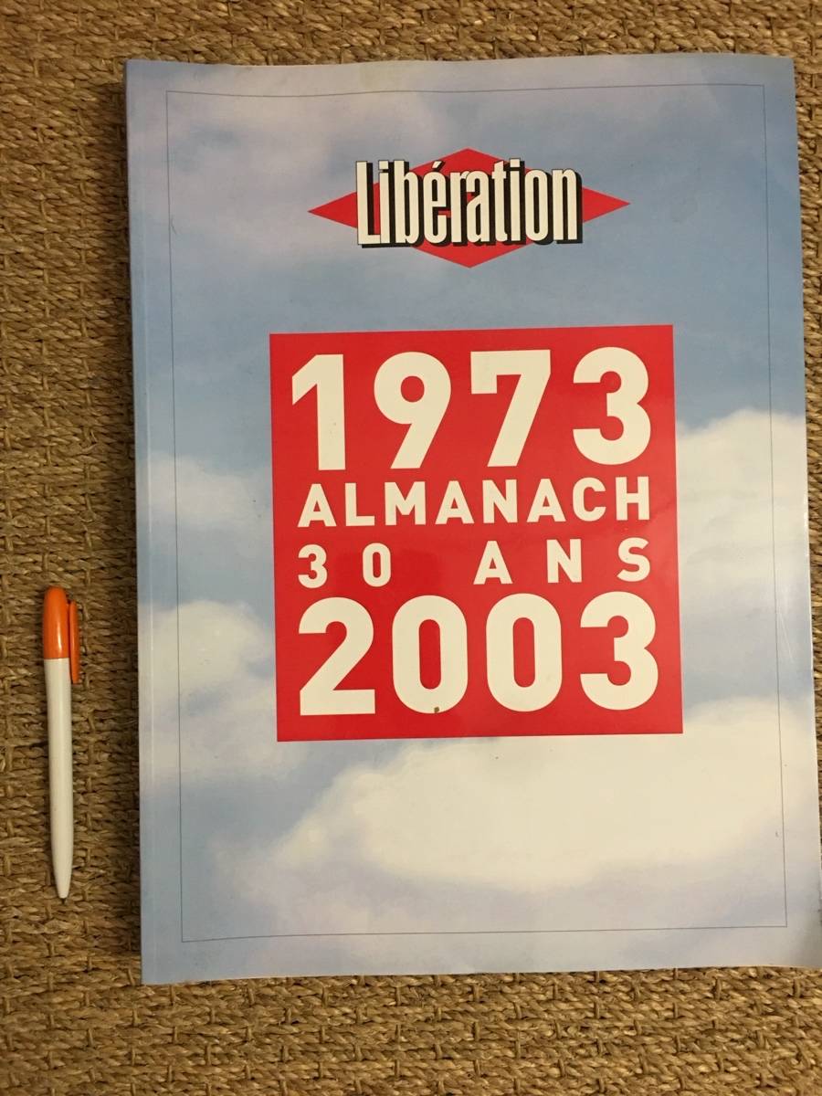 Vends magazine revue Libération collector Almanach 1973-2003 30 ans