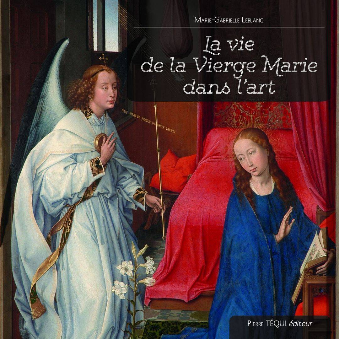 La vie de la Vierge Marie dans l’art, par Marie-Gabrielle L.