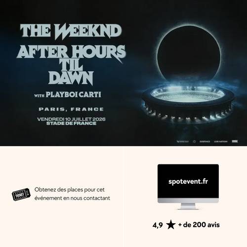 Propose places pour le concert de The Weeknd le 21 juillet